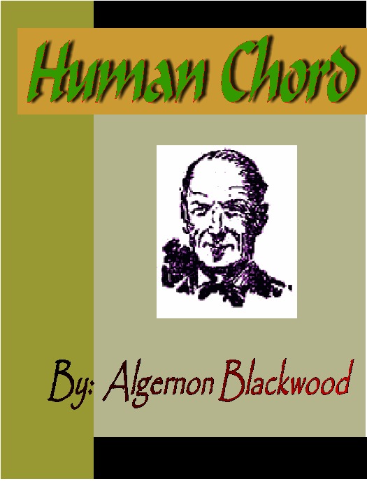 Title details for The Human Chord by Algernon Blackwood - Available